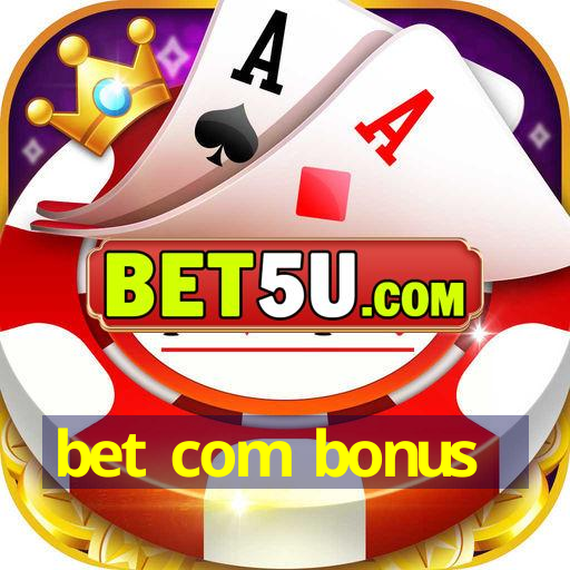 bet com bonus